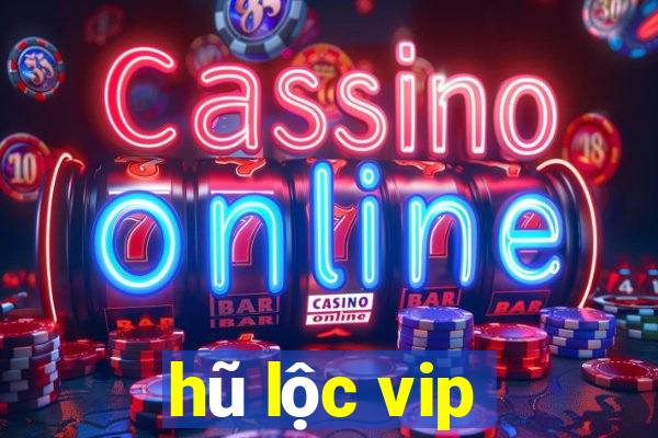 hũ lộc vip