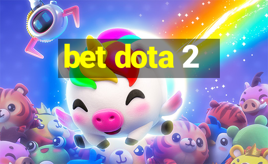 bet dota 2