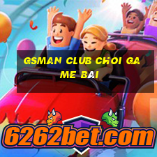 Gsman Club Choi Game Bài