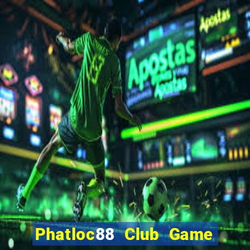 Phatloc88 Club Game Bài 68