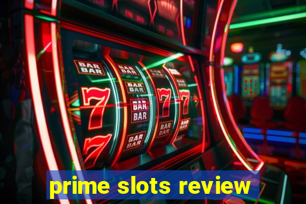 prime slots review