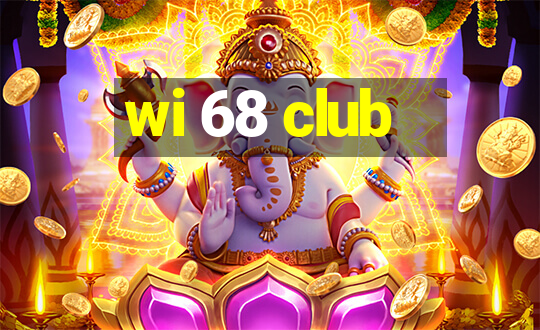 wi 68 club