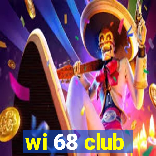 wi 68 club