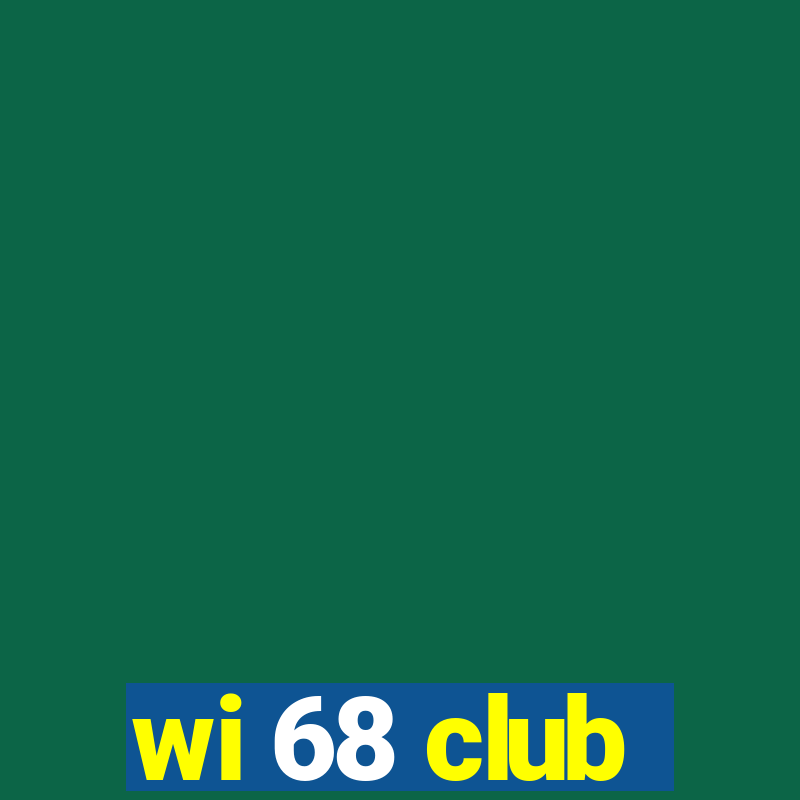 wi 68 club