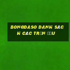 bongdaso danh sách các trận đấu