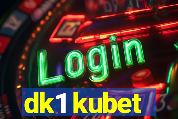 dk1 kubet