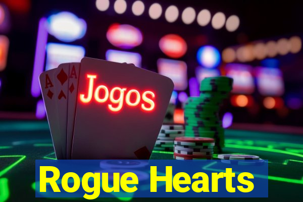 Rogue Hearts