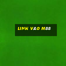 linh vào m88