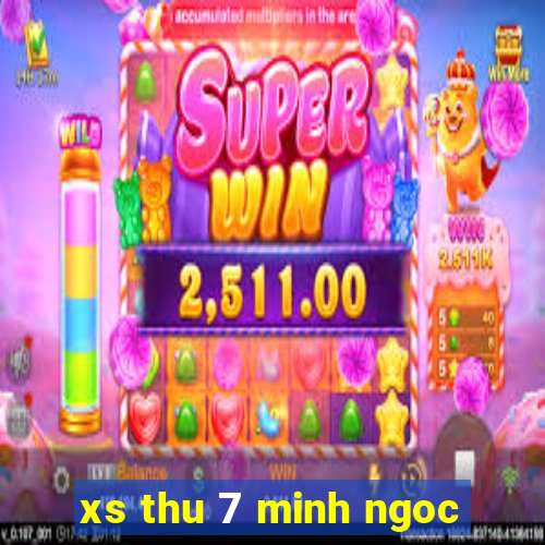 xs thu 7 minh ngoc