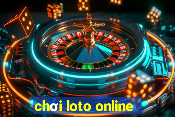 chơi loto online