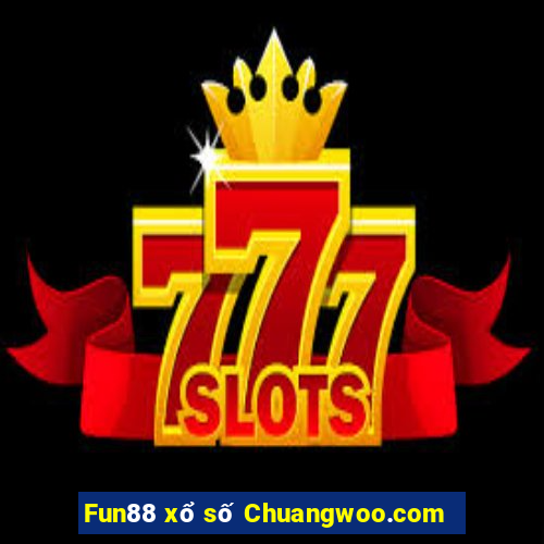 Fun88 xổ số Chuangwoo.com