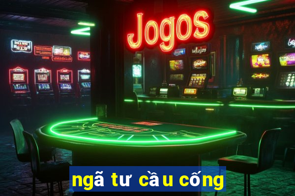 ngã tư cầu cống