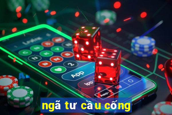 ngã tư cầu cống