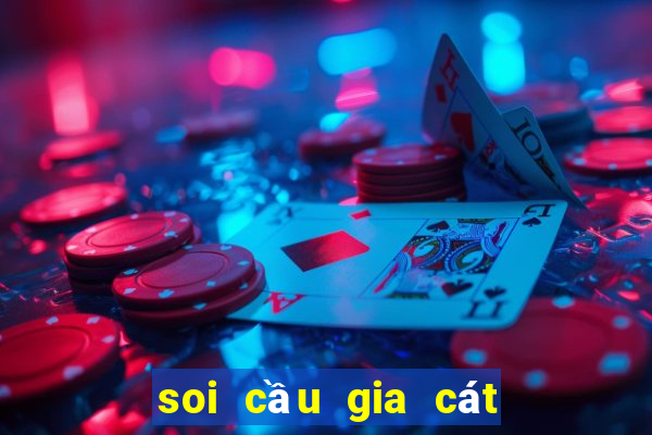 soi cầu gia cát dự hôm nay