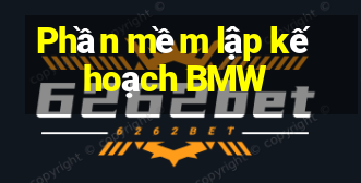 Phần mềm lập kế hoạch BMW