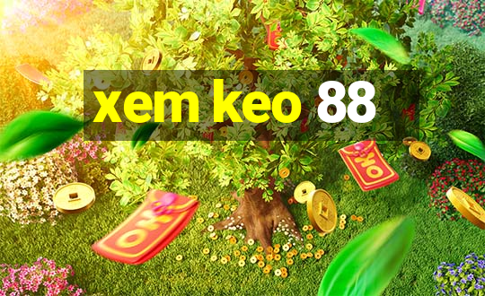 xem keo 88