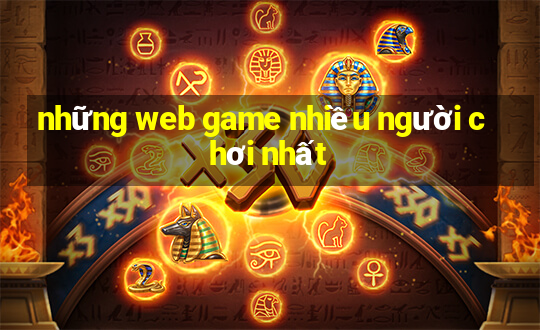 những web game nhiều người chơi nhất