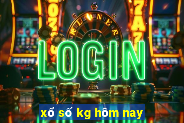 xổ số kg hôm nay