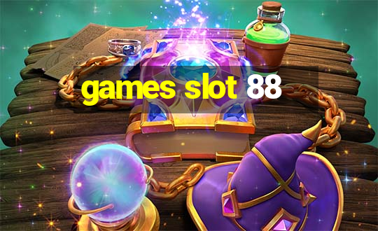 games slot 88