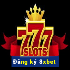 Đăng ký 8xbet