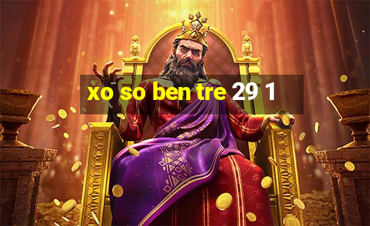 xo so ben tre 29 1