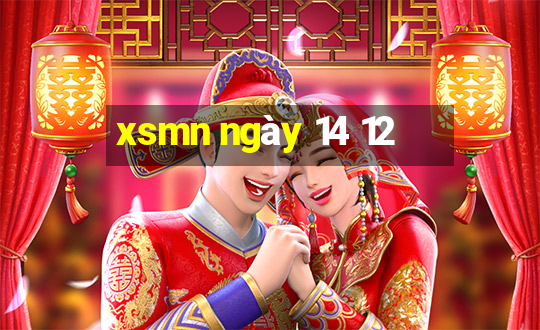 xsmn ngày 14 12