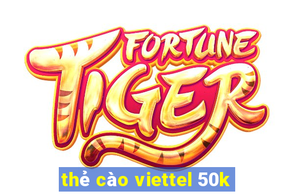 thẻ cào viettel 50k