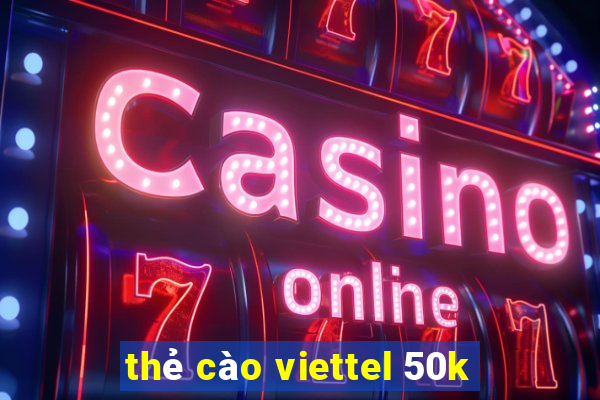 thẻ cào viettel 50k