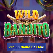 Vin 88 Game Bài Mới