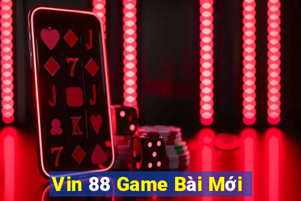 Vin 88 Game Bài Mới