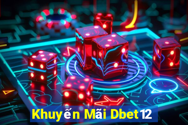 Khuyến Mãi Dbet12