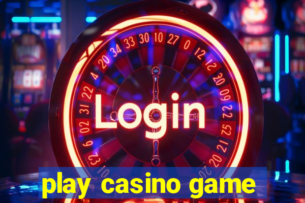 play casino game