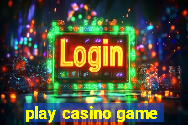 play casino game