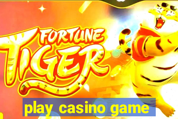 play casino game