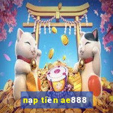 nạp tiền ae888