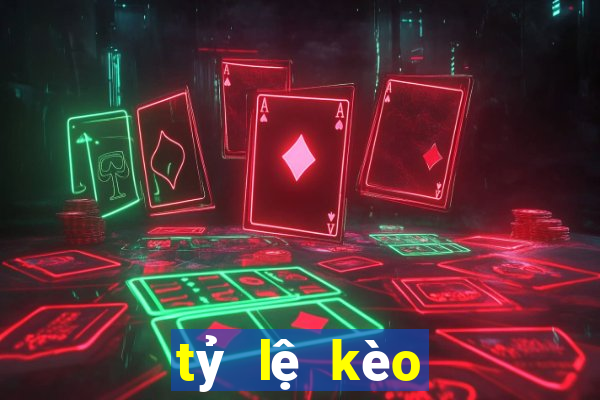 tỷ lệ kèo bóng đá tv