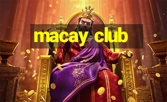 macay club