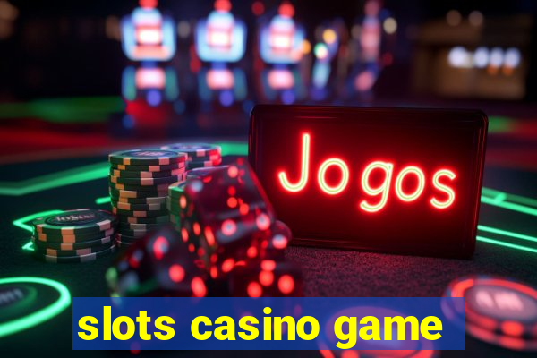 slots casino game