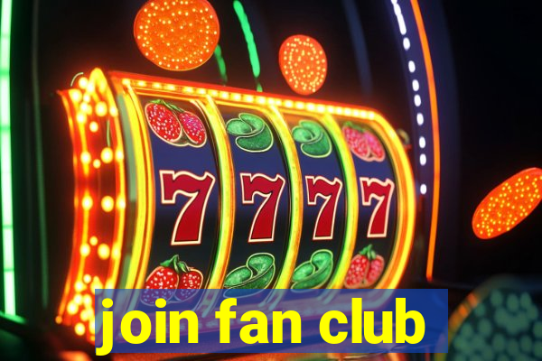 join fan club