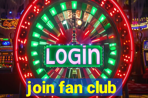 join fan club