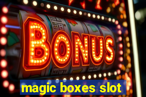 magic boxes slot