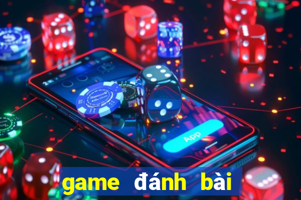 game đánh bài tiến lên đổi thưởng