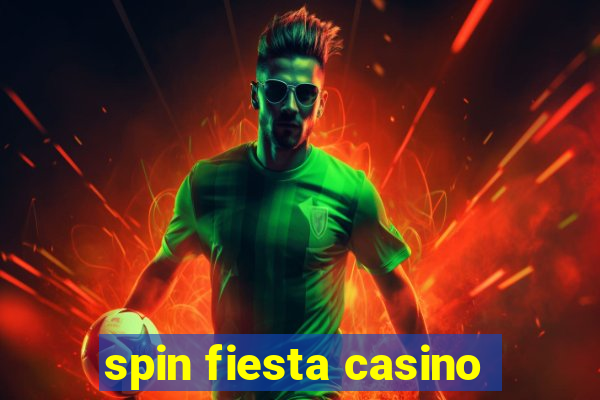 spin fiesta casino