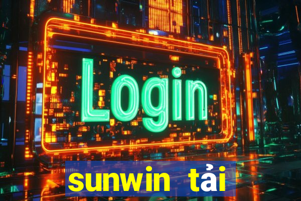 sunwin tải xuống app