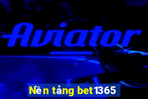 Nền tảng bet1365