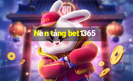 Nền tảng bet1365