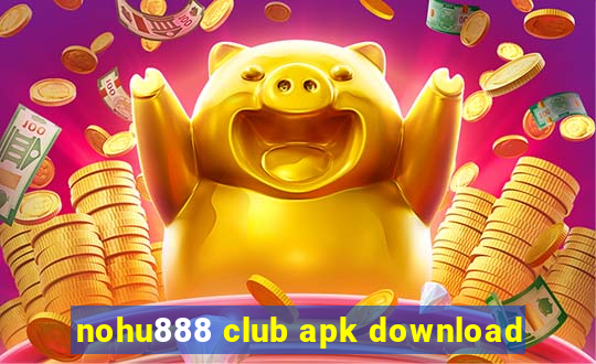 nohu888 club apk download