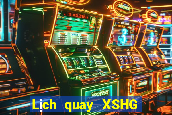 Lịch quay XSHG ngày 27