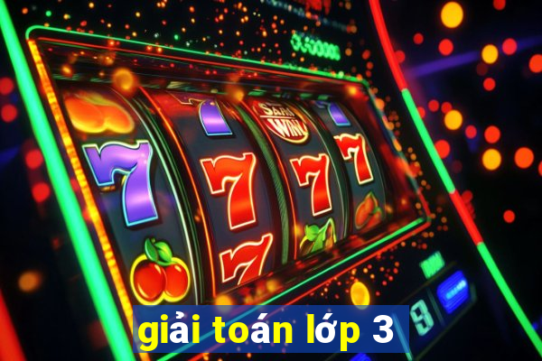 giải toán lớp 3