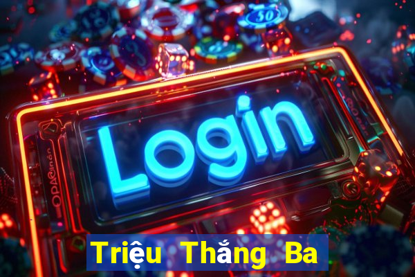 Triệu Thắng Ba 2,60 Bảng